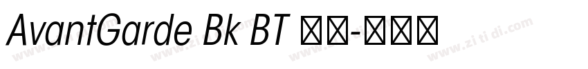 AvantGarde Bk BT 常规字体转换 AvantGarde Bk BT 常规字体转换